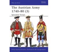 Philip Haythornthwaite The Austrian Army 1740-80 (3) (Tascabile) Men-at-Arms