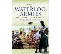 Philip Haythornthwaite The Waterloo Armies (Tascabile)