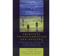 Philip Hefner Spiritual Transformation and Healing (Tascabile)