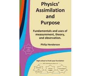 Philip Henderson Physics' Assimilation and Purpose (Copertina rigida)
