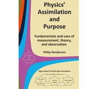 Philip Henderson Physics' Assimilation and Purpose (Tascabile)