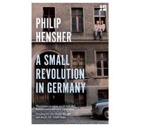 Philip Hensher A Small Revolution in Germany (Tascabile)