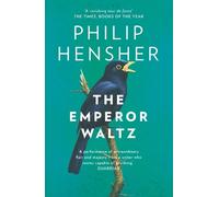 Philip Hensher The Emperor Waltz (Tascabile)