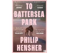 Philip Hensher To Battersea Park (Tascabile)