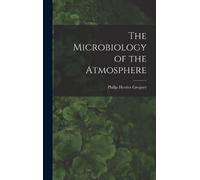 Philip Herries Gregory The Microbiology of the Atmosphere (Copertina rigida)