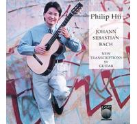 Philip Hii - J.S. Bach: New Transcriptions for Guitar