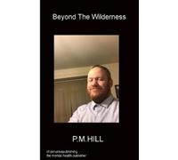 Philip Hill Beyond the Wilderness (Tascabile)