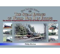 Philip Horton The steam Engines of World War II (Copertina rigida)