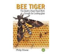 Philip Howse Bee Tiger (Copertina rigida)