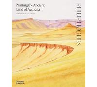 Philip Hughes Philip Hughes: Painting the Ancient Land of Aus (Copertina rigida)