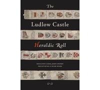 Philip Hume Hugh Wood Rosalind Caird John The Ludlow Castle Heraldi (Tascabile)