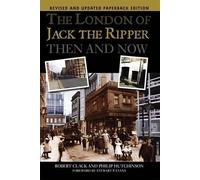 Philip Hutchinson Robert Cl The London of Jack the Ripper Then and (Tascabile)