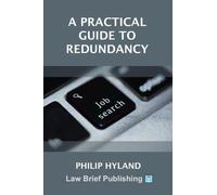 Philip Hyland A Practical Guide To Redundancy (Tascabile)