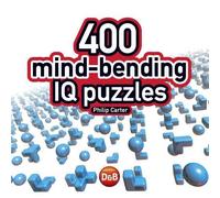 Philip J. Carter 400 Mind-bending IQ Puzzles (Tascabile)