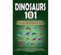 Philip J Currie Victoria Arbour Matthew Vavrek Dinosaurs 101 (Tascabile)
