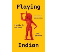 Philip J. Deloria Playing Indian (Tascabile) Yale Historical Publications Series
