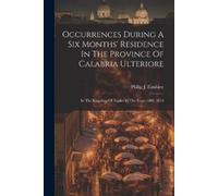 Philip J Elmhir Occurrences During A Six Months' Residence In The Pr (Tascabile)