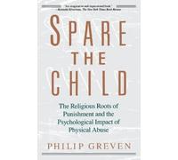 Philip J. Greven Spare the Child (Tascabile)