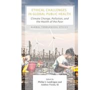 Philip J. Landrigan Andrea S Ethical Challenges in Global Pub (Copertina rigida)