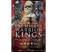 Philip J Potter The Mighty Warrior Kings (Copertina rigida)