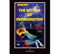 Philip J Riley John L Balderston The Return of Frankenstein (Tascabile)