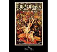 Philip J. Riley Patsy Ruth Miller The Hunchback of Notre Dame (Tascabile)