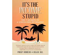 Philip J. Romero Riaan Nel It's the Income, Stupid (Copertina rigida)