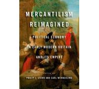Philip J. Stern Mercantilism Reimagined (Copertina rigida)