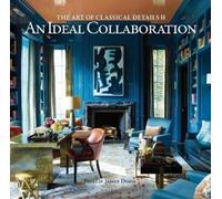 An Ideal Collaboration: The Art of Classical Details II by Philip James Dodd