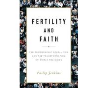 Philip Jenkins Fertility and Faith (Copertina rigida)