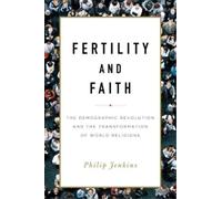 Philip Jenkins Fertility and Faith (Copertina rigida)