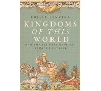 Philip Jenkins Kingdoms of This World (Copertina rigida)