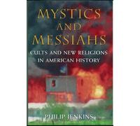 Philip Jenkins Mystics and Messiahs (Copertina rigida)