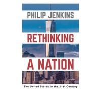 Philip Jenkins Rethinking a Nation (Tascabile)