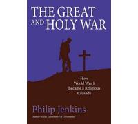 Philip Jenkins The Great and Holy War (Copertina rigida)