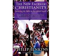 Philip Jenkins The New Faces of Christianity (Tascabile)