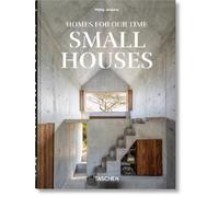 Philip Jodidio Homes For Our Time. Small Houses. 45th Ed. (Copertina rigida)
