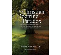 Philip Joel Walls The Christian Doctrine Paradox (Tascabile)