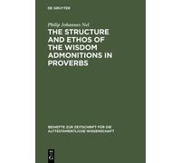 Philip Johannes The Structure and Ethos of the Wisdom Admonit (Copertina rigida)