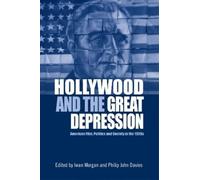 Philip John Davies Hollywood and the Great Depression (Copertina rigida)