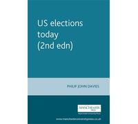 Philip John Davies Us Elections Today (2nd EDN) (Tascabile) Politics Today
