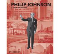 Volner Ian – Philip Johnson – A Visual Biography – Ediz. inglese