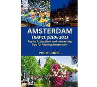 Philip Jones Amsterdam Travel Guide 2023 (Tascabile)