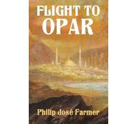 Philip Jose Farmer Flight to Opar (Tascabile) Khokarsa