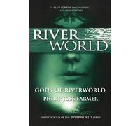 Philip Jose Farmer Gods of Riverworld (Tascabile) Riverworld