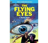 Philip Jose Farmer J Hunter Hol The Flying Eyes & Some Fabulous Yond (Tascabile)