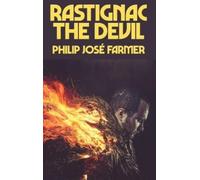 Philip José Farmer Rastignac the Devil (Copertina rigida)