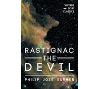 Philip José Farmer Rastignac the Devil (Tascabile)