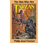 Philip Jose Farmer The Man Who Met Tarzan (Tascabile)