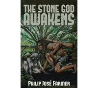 Philip Jose Farmer The Stone God Awakens (Tascabile)